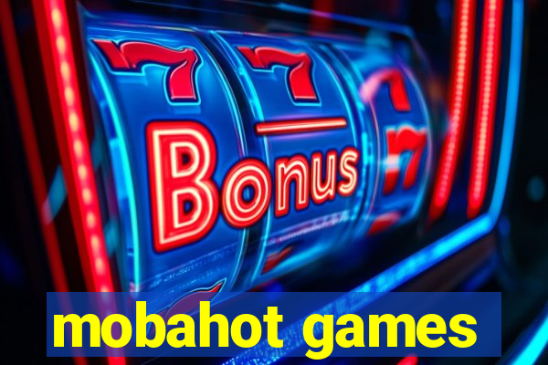 mobahot games